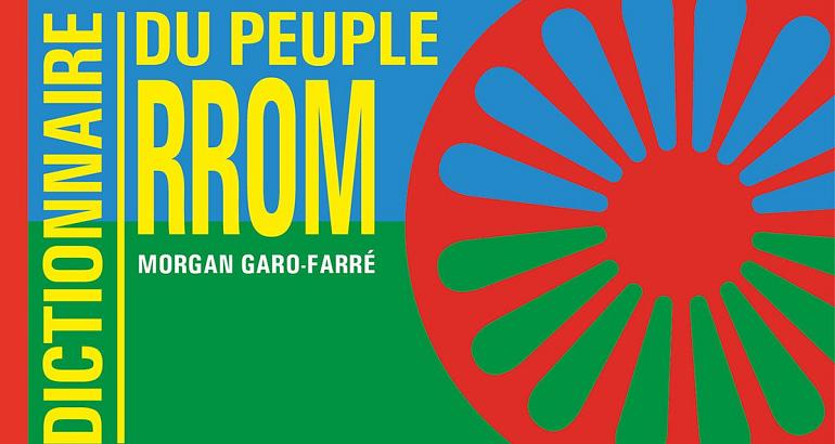 Essai • Morgan Garo-Farré | Dictionnaire du peuple rrom